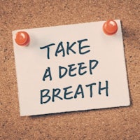 take a deep breath